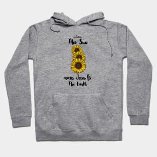 when the sun comes down to earth (black writting) Hoodie